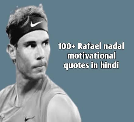 Rafael nadal quotes in hindi
